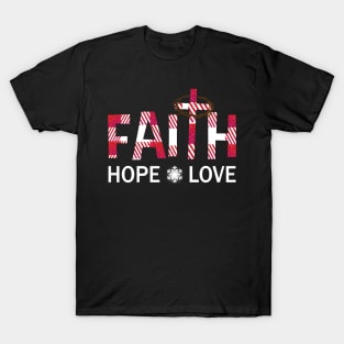 Faith Hope And Love Xmas Gift For Christian T-Shirt